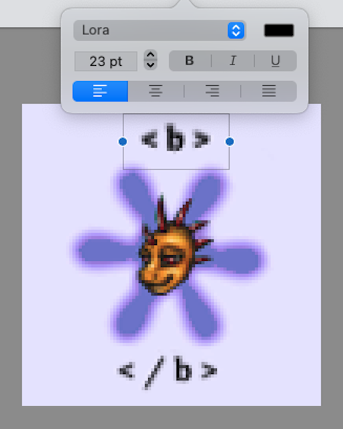 screenshot of typing the "bold" tags onto the image. the font is called "Lora"