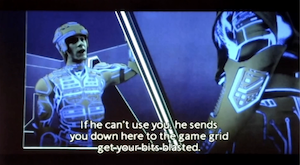 Ram explaining to Crom: if he can't use you, he sends you down here to the game grid to get your bits blasted.