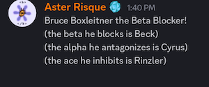 Bruce Boxleitner the Beta Blocker! 
(the beta he blocks is Beck)
(the alpha he antagonizes is Cyrus)
(the ace he inhibits is Rinzler)