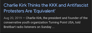 https://www.peoplefor.org Charlie Kirk Thinks the KKK and Antifascist Protesters Are 'Equivalent' Aug 20, 2019 — Charlie Kirk, the president and founder of the conservative youth organization Turning Point USA, told Breitbart radio listeners on Sunday that prominent Democrats had been silent when it came to vocalizing opposition to antifascist activists because antifascists were the Democrats' “paratroopers,” ...