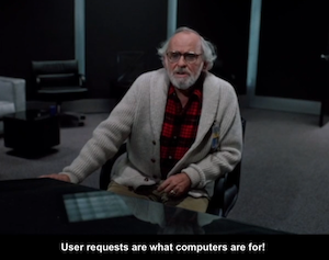 Gibbs saying: User requests are what computers are for