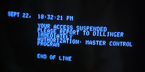 view of Alan's computer screen from Tron (1982) informing him that his access is suspended: the event that kicks off the adventure that gets Flynn laser-beamed into the computer. The message is dated Sept. 22.
